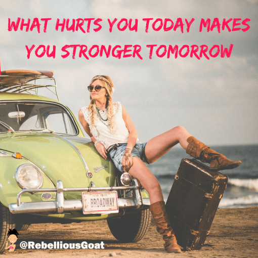 Hurts make you stronger